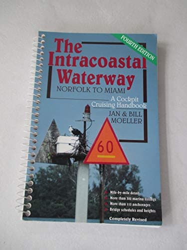 Book cover for The Intracoastal Waterway: Norfolk to Miami, A Cockpit Cruising Handbook by Jan Moeller
