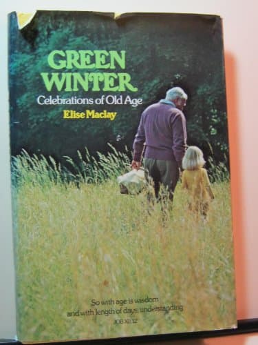Green Winter: Celebrations of Old Age
