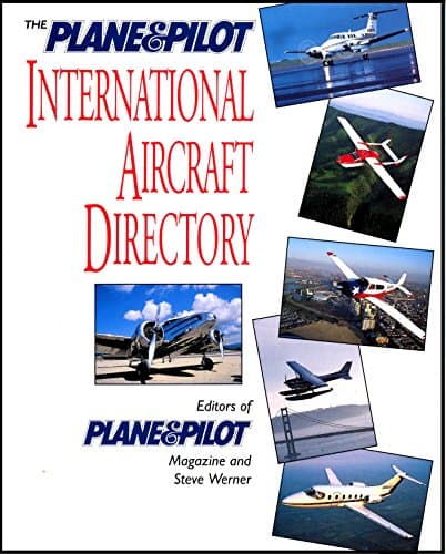 Book cover for The Plane & Pilot International Aircraft Directory by Werner, Steve