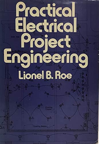 Book cover for Practical electrical project engineering by Roe, Lionel B.