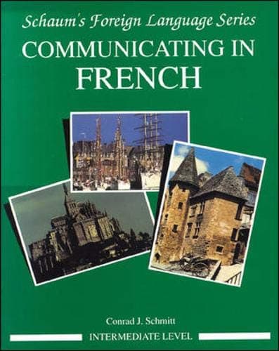 Book cover for Communicating In French (Intermediate Level) by Schmitt, Conrad J.