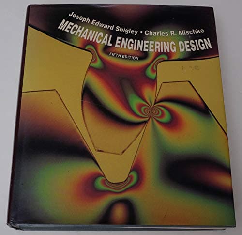 Book cover for Mechanical Engineering Design (Mcgraw-Hill Series in Mechanical Engineering) by Shigley, Jospeh E.