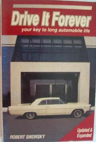 Book cover for Drive It Forever: Your Key to Long Automobile Life by Sikorsky, Robert