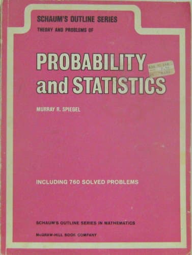 Book cover for Schaum's Outline of Theory and Problems of Probability and Statistics by Spiegel, Murray R.