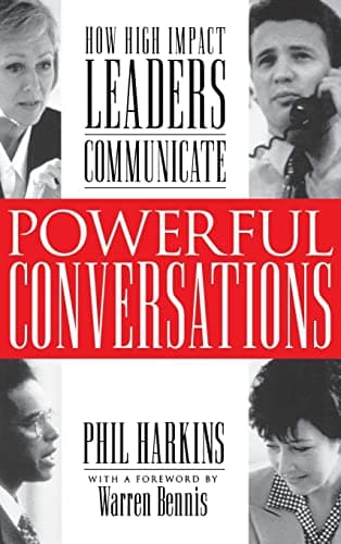 Book cover for Powerful Conversations: How High Impact Leaders Communicate by Harkins, Phil
