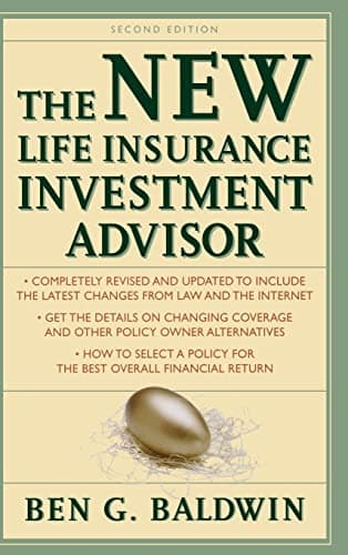 Book cover for New Life Insurance Investment Advisor: Achieving Financial Security for You and your Family Through Today's Insurance Products by Baldwin, Ben