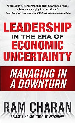 Book cover for Leadership in the Era of Economic Uncertainty: Managing in a Downturn by Charan, Ram