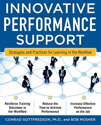 Book cover for Innovative Performance Support: Strategies and Practices for Learning in the Workflow by Gottfredson, Con