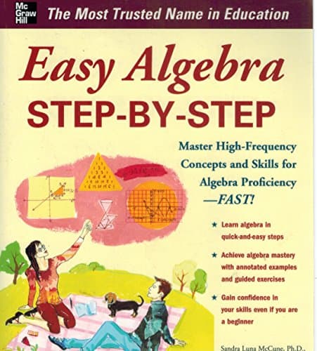 Easy Algebra Step-by-Step (Easy Step-by-Step Series)