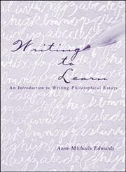 Book cover for Writing to Learn: An Introduction to Writing Philosophical Essays by Edwards, Anne
