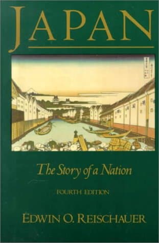 Book cover for Japan: The Story of A Nation by Reischauer,Edwin