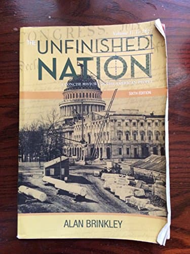 Book cover for The Unfinished Nation: A Concise History of the American People, Volume 1: To 1877 by Brinkley, Alan