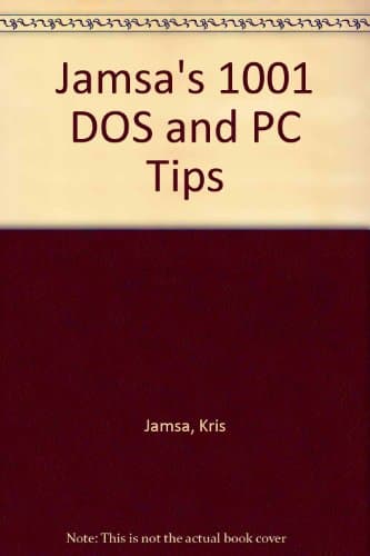 Book cover for Jamsa's 1001 DOS & PC Tips/Book and Disk by Jamsa, Kris A.