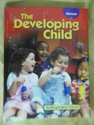 Book cover for The Developing Child Student Edition by McGraw-Hill Education