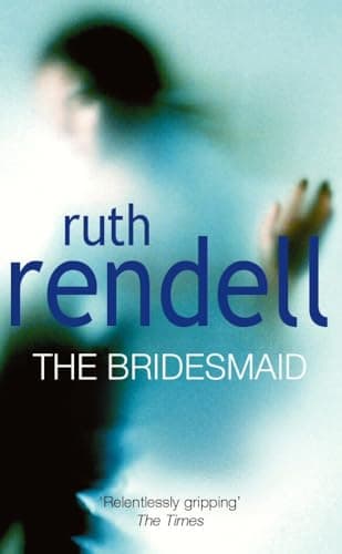 Book cover for The Bridesmaid by Rendell, Ruth