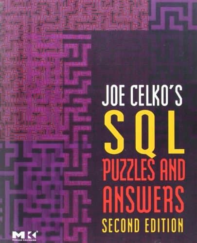 Book cover for Joe Celko's SQL Puzzles and Answers (The Morgan Kaufmann Series in Data Management Systems) by Celko, Joe