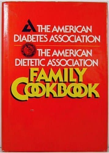 Book cover for The American Diabetes Association: The American Dietetic Association Family Cookbook by American Diabetes Association