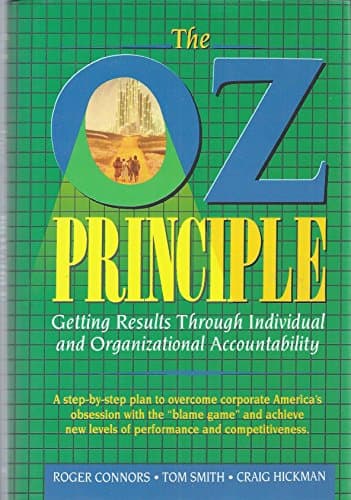 Book cover for The Oz Principle: Getting Results Through Individual and Organizational Accountability by Connors, Roger