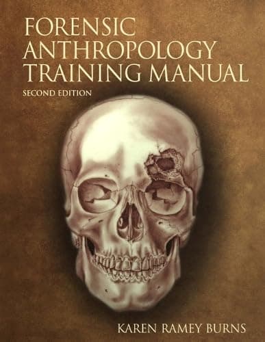 The Forensic Anthropology Training Manual (2nd Edition)