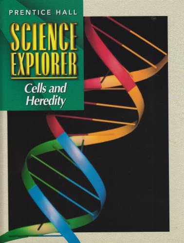 Prentice Hall Science Explorer: Cells and Heredity