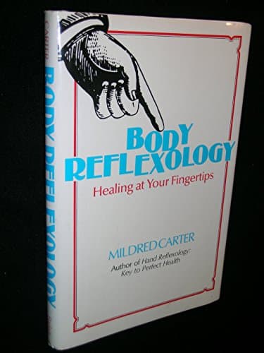 Book cover for Body Reflexology: Healing at Your Fingertips by Carter, Mildred