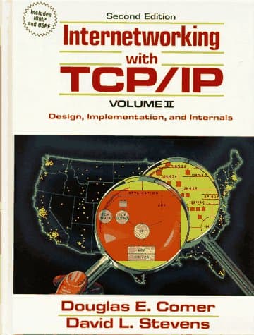 Book cover for Internetworking with TCP/IP: Vol.II, Design, Implementation, and Internals by Douglas E. Comer