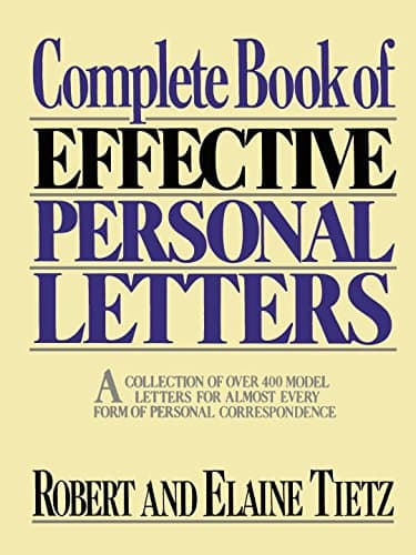 Complete Book of Effective Personal Letters: A Collection of Over 400 Model Letters for Almost Every Form of Personal Correspondence