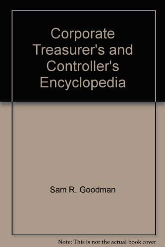 Book cover for Corporate treasurer's and controller's encyclopedia, revised by Prentice-Hall, inc