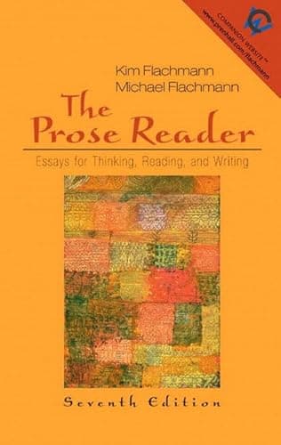 Book cover for The Prose Reader: Essays for Thinking, Reading, and Writing by Flachmann, Kim