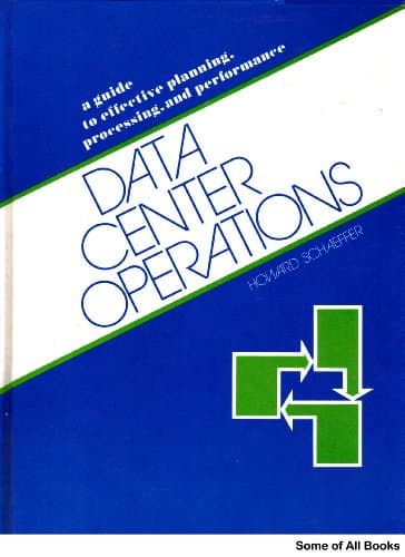 Book cover for Data center operations: A guide to effective planning, processing, and performance by Schaeffer, Howard