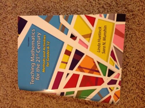 Book cover for Teaching Mathematics in the 21st Century: Methods and Activities for Grades 6-12 (3rd Edition) by Huetinck, Linda
