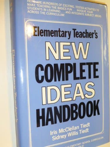 Book cover for Elementary Teacher's New Complete Ideas Handbook by Tiedt, Iris M.