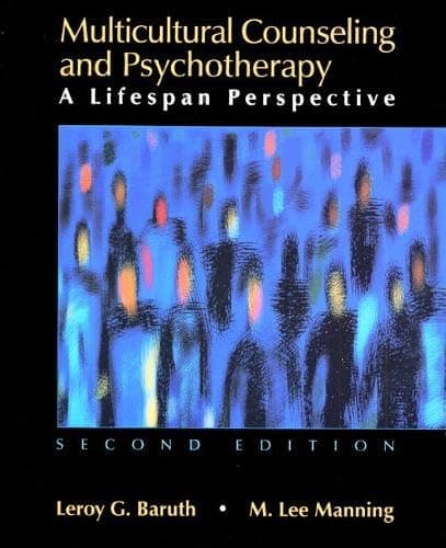 Book cover for Multicultural Counseling and Psychotherapy: A Lifespan Perspective (2nd Edition) by Baruth, Leroy G.