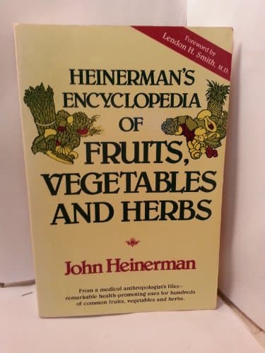 Book cover for HEINERMAN'S ENCYCLOPEDIA OF FRUITS, VEGETABLES AND HERBS by Heinerman, John