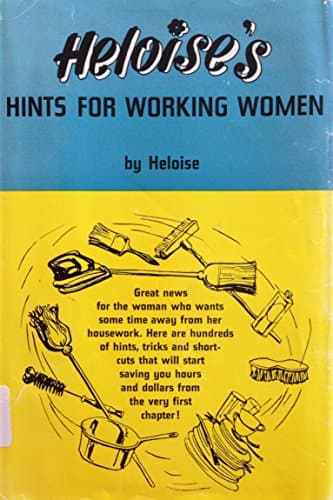 Book cover for Heloise's Hints for Working Women by Heloise