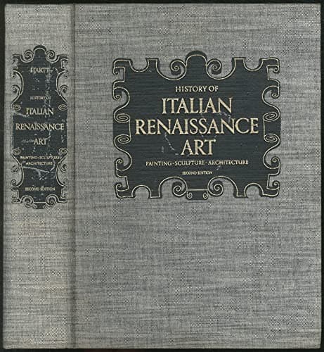 Book cover for History of Italian Renaissance art: Painting, sculpture, architecture by Hartt, Frederick