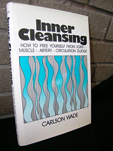 Book cover for Inner cleansing: How to free yourself from joint-muscle-artery-circulation sludge by WADE, CARLSON