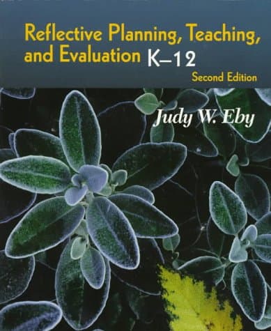 Book cover for Reflective Planning, Teaching, and Evaluation, K-12 by Eby, Judy W.