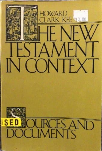The New Testament in Context: Sources and Documents