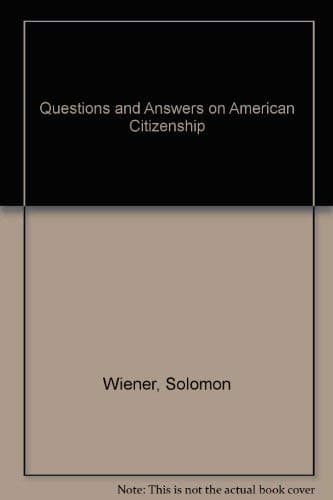 Book cover for Questions and Answers on American Citizenship by Wiener, Solomon