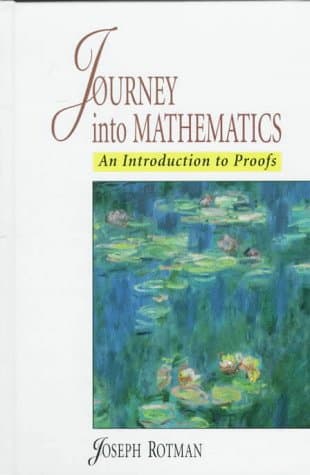 Book cover for Journey into Mathematics, A: An Introduction to Proofs by Rotman, Joseph J.