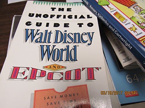 Unofficial Guide to Walt Disney World and EPCOT