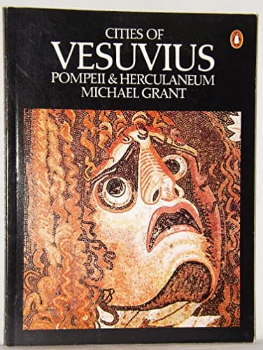Book cover for Cities of Vesuvius: Pompeii and Herculaneum by Grant, Michael