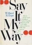 Book cover for Say it My Way: Ho by Espy, Willard R.