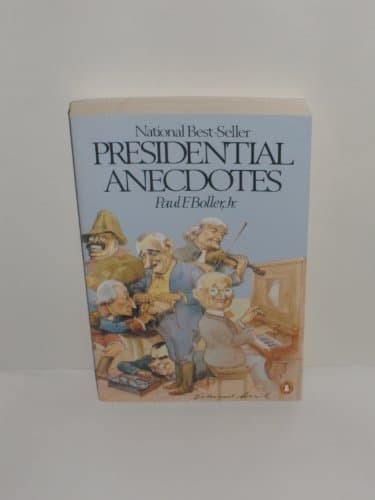 Book cover for Presidential Anecdotes by Boller Jr., Paul F.