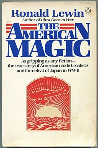 Book cover for The American Magic: Codes, Ciphers, and the Defeat of Japan by Lewin, Ronald