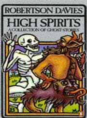 Book cover for High Spirits: A Collection of Ghost Stories by Davies, Robertson