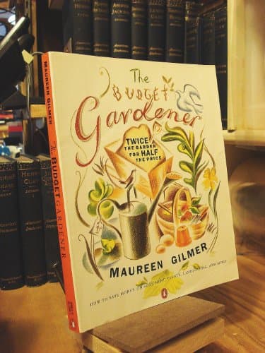 Book cover for The Budget Gardener: Twice the Garden for Half the Price by Gilmer, Maureen