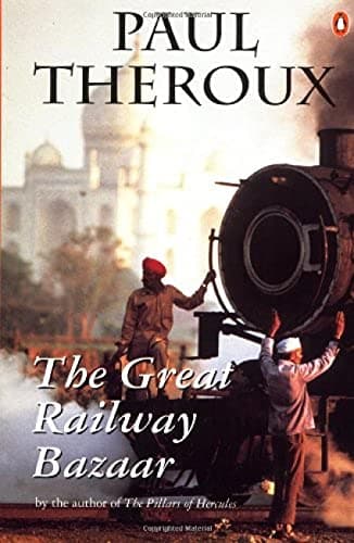 Book cover for The Great Railway Bazaar: By Train Through Asia by Theroux, Paul