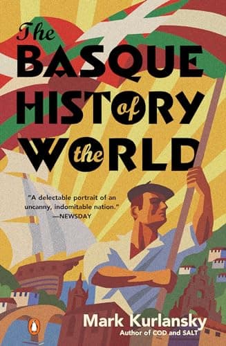 Book cover for The Basque History of the World: The Story of a Nation by Kurlansky, Mark